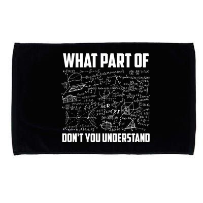 What Part Of Don't You Understand Funny Math Teacher Gift Microfiber Hand Towel