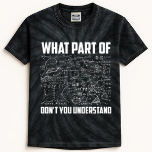 What Part Of Don't You Understand Funny Math Teacher Gift Kids Tie-Dye T-Shirt