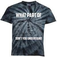 What Part Of Don't You Understand Funny Math Teacher Gift Kids Tie-Dye T-Shirt