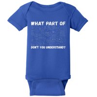 What Part Of Don't You Understand Funny Chemistry Teacher Cool Gift Baby Bodysuit