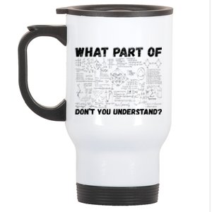 What Part Of Don't You Understand Funny Chemistry Teacher Cool Gift Stainless Steel Travel Mug