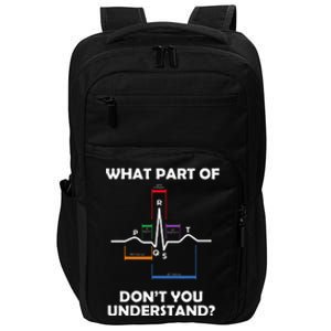 What Part Of Pqrst DonT You Understand Cardiac Doctor Nurse Impact Tech Backpack