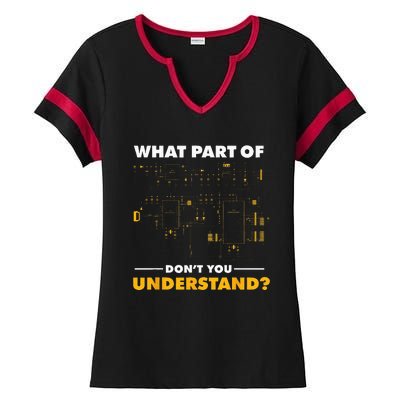 What Part Of Don't You Understand Electrical Electricians Ladies Halftime Notch Neck Tee