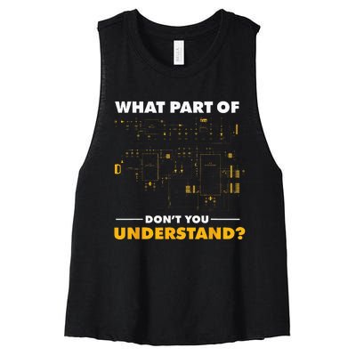 What Part Of Don't You Understand Electrical Electricians Women's Racerback Cropped Tank