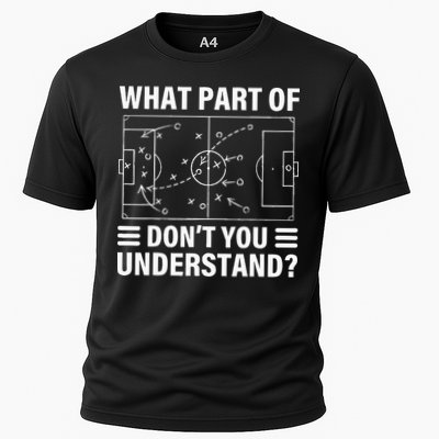 What Part Of Soccer Dont You Understand Soccer Coach Performance Shirt