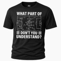 What Part Of Soccer Dont You Understand Soccer Coach Performance Shirt