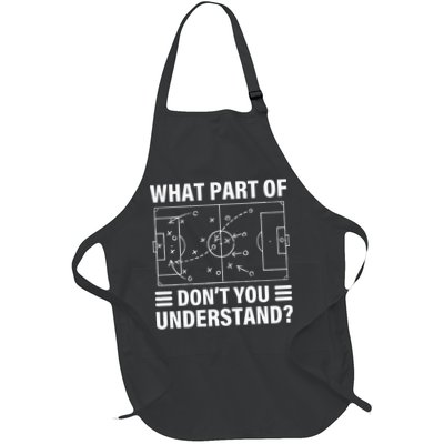 What Part Of Soccer Dont You Understand Soccer Coach Apron
