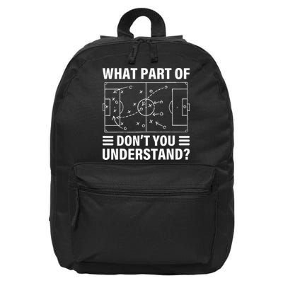 What Part Of Soccer Dont You Understand Soccer Coach 16 in Basic Backpack