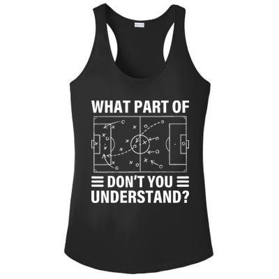 What Part Of Soccer Dont You Understand Soccer Coach Ladies PosiCharge Competitor Racerback Tank