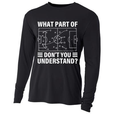 What Part Of Soccer Dont You Understand Soccer Coach Cooling Performance Long Sleeve Crew