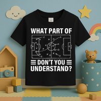 What Part Of Soccer Dont You Understand Soccer Coach Toddler T-Shirt