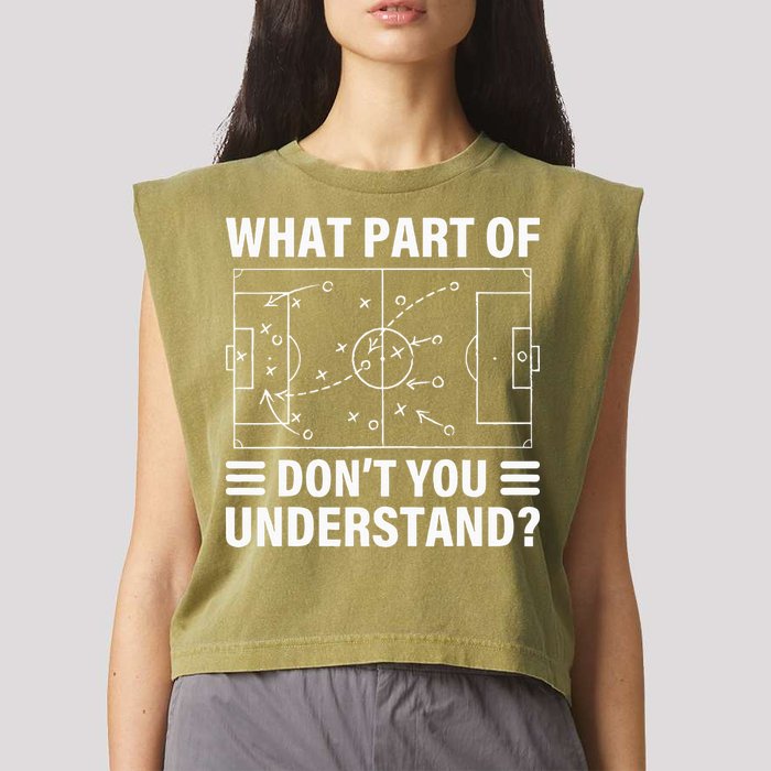 What Part Of Soccer Dont You Understand Soccer Coach Garment-Dyed Women's Muscle Tee