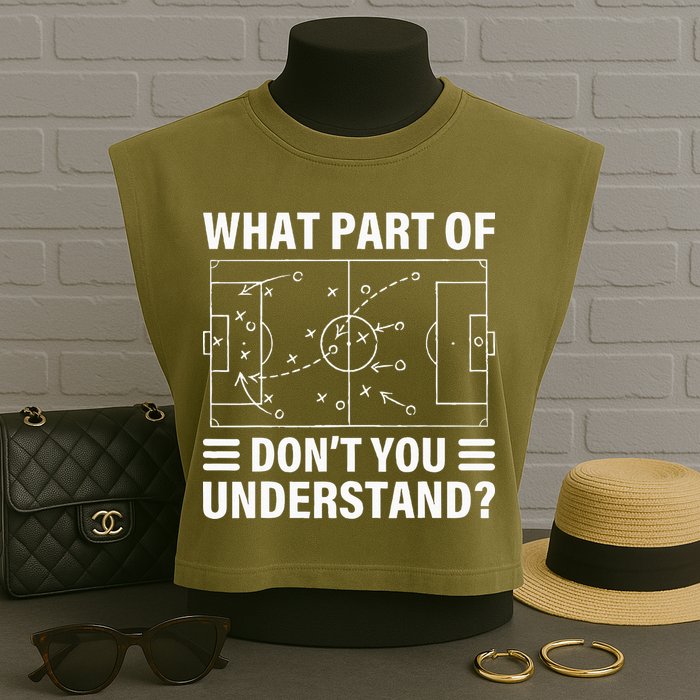 What Part Of Soccer Dont You Understand Soccer Coach Garment-Dyed Women's Muscle Tee