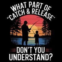 What Part Of Catch And Release DonT You Understand Fishing Impact Tech Backpack