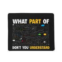 What Part Of DonT You Understand Funny Math Mousepad