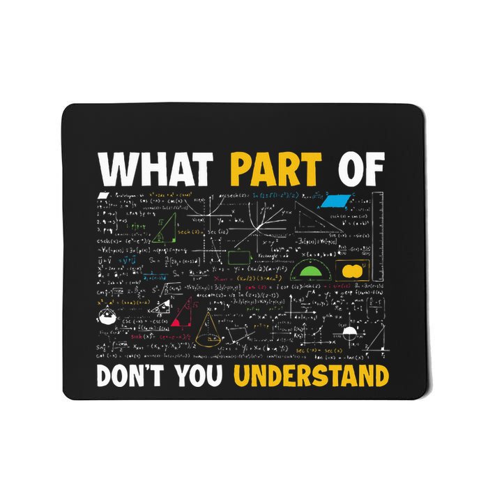 What Part Of DonT You Understand Funny Math Mousepad