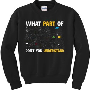 What Part Of DonT You Understand Funny Math Kids Sweatshirt