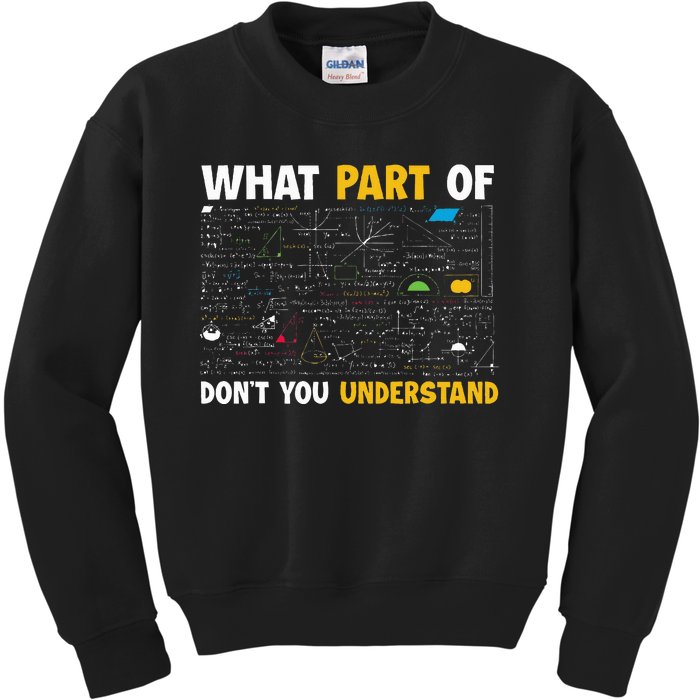 What Part Of DonT You Understand Funny Math Kids Sweatshirt