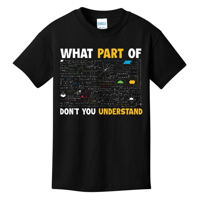 What Part Of DonT You Understand Funny Math Kids T-Shirt