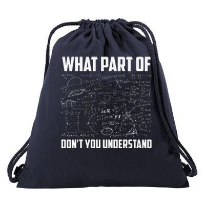 What Part Of DonT You Understand Funny Math Teacher Gift Drawstring Bag