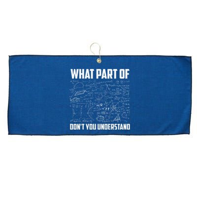 What Part Of DonT You Understand Funny Math Teacher Gift Large Microfiber Waffle Golf Towel