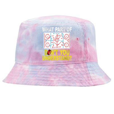 What Part Of You Dont Understand? Funny Ice Hockey Coach Meaningful Gift Tie-Dyed Bucket Hat