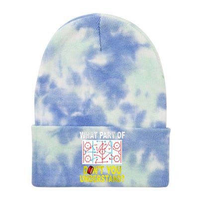 What Part Of You Dont Understand? Funny Ice Hockey Coach Meaningful Gift Tie Dye 12in Knit Beanie