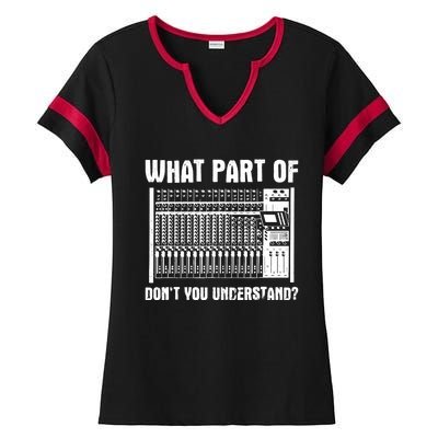 What Part OF You Understand Sound Engineer Sound Guy Ladies Halftime Notch Neck Tee