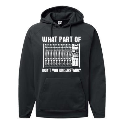 What Part OF You Understand Sound Engineer Sound Guy Performance Fleece Hoodie