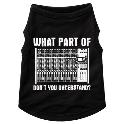 What Part OF You Understand Sound Engineer Sound Guy Doggie Tank