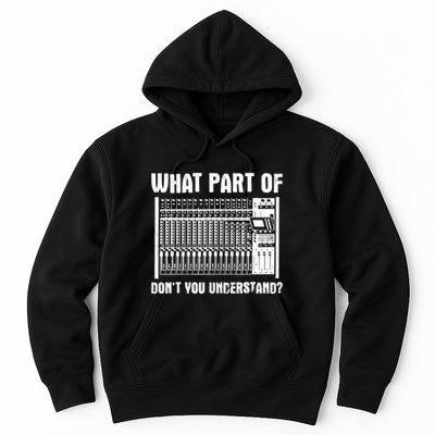 What Part OF You Understand Sound Engineer Sound Guy Hoodie