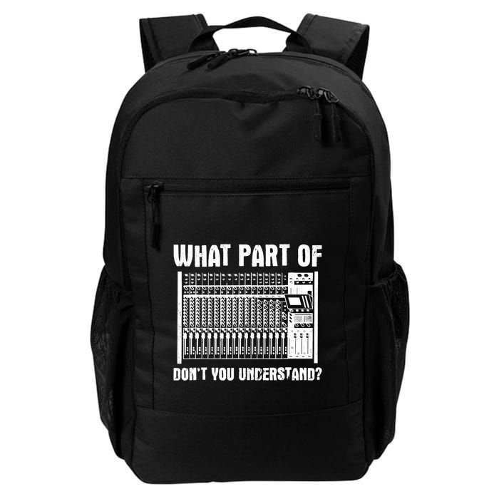 What Part OF You Understand Sound Engineer Sound Guy Backpack