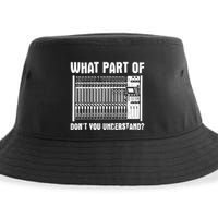 What Part OF You Understand Sound Engineer Sound Guy Sustainable Bucket Hat