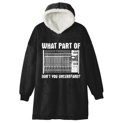 What Part OF You Understand Sound Engineer Sound Guy Hooded Wearable Blanket
