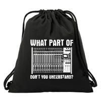 What Part OF You Understand Sound Engineer Sound Guy Drawstring Bag