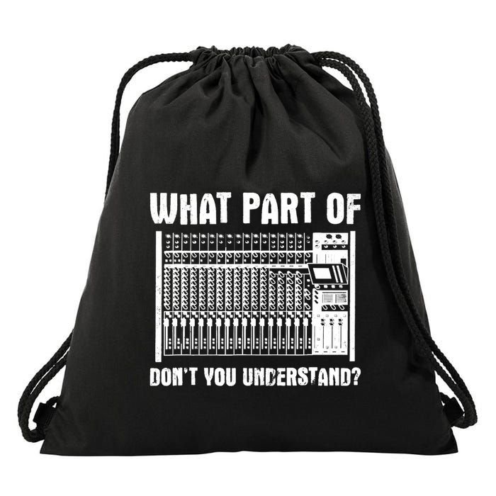 What Part OF You Understand Sound Engineer Sound Guy Drawstring Bag