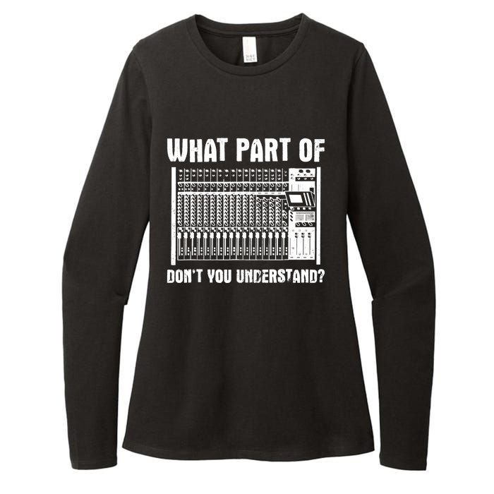 What Part OF You Understand Sound Engineer Sound Guy Womens CVC Long Sleeve Shirt