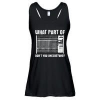 What Part OF You Understand Sound Engineer Sound Guy Ladies Essential Flowy Tank