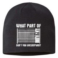 What Part OF You Understand Sound Engineer Sound Guy Sustainable Beanie