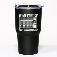 What Part OF You Understand Sound Engineer Sound Guy Tumbler