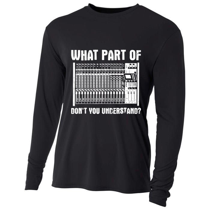 What Part OF You Understand Sound Engineer Sound Guy Cooling Performance Long Sleeve Crew