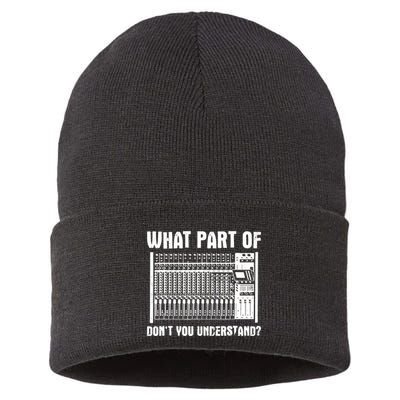 What Part OF You Understand Sound Engineer Sound Guy Sustainable Knit Beanie