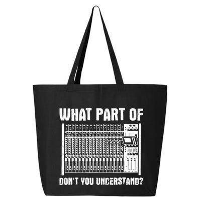 What Part OF You Understand Sound Engineer Sound Guy 25L Jumbo Tote