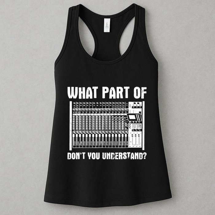 What Part OF You Understand Sound Engineer Sound Guy Womens Tank Top