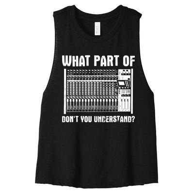 What Part OF You Understand Sound Engineer Sound Guy Women's Racerback Cropped Tank