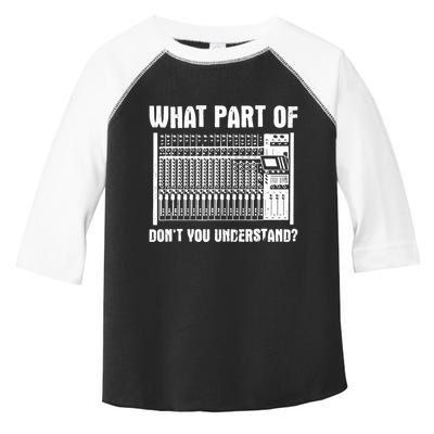 What Part OF You Understand Sound Engineer Sound Guy Toddler Fine Jersey T-Shirt
