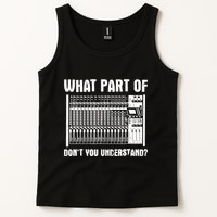 What Part OF You Understand Sound Engineer Sound Guy Tank Top