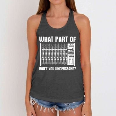 What Part OF You Understand Sound Engineer Sound Guy Women's Knotted Racerback Tank