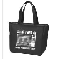 What Part OF You Understand Sound Engineer Sound Guy Zip Tote Bag