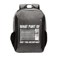 What Part OF You Understand Sound Engineer Sound Guy Vector Backpack